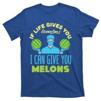 Funny If Life Gives You Lemons I Can Give You Melons T-Shirt