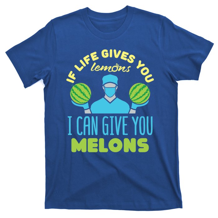 Funny If Life Gives You Lemons I Can Give You Melons T-Shirt