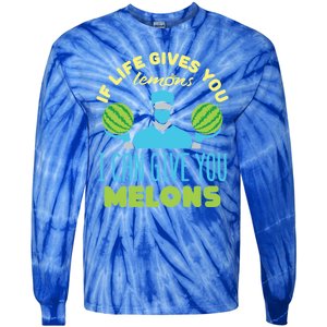 Funny If Life Gives You Lemons I Can Give You Melons Tie-Dye Long Sleeve Shirt