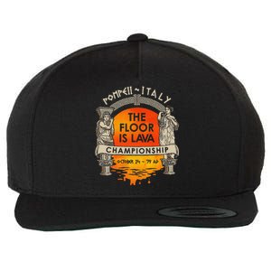 Floor Is Lava Championship History Pompeii Ancient Ironic Wool Snapback Cap