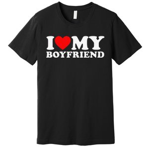 funny I Love My Boyfriend I Heart My Boyfriend Premium T-Shirt