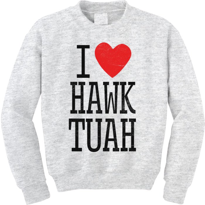 Funny I Love Hawk Tuah Heart Guy Spit Joke Wet That Thang Kids Sweatshirt