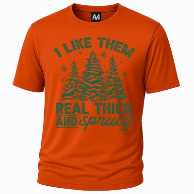 Funny I Like Them Real Thick And Sprucey Christmas Tree Xmas Gift Cooling Performance Crew T-Shirt