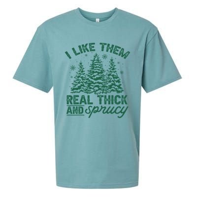 Funny I Like Them Real Thick And Sprucey Christmas Tree Xmas Gift Sueded Cloud Jersey T-Shirt