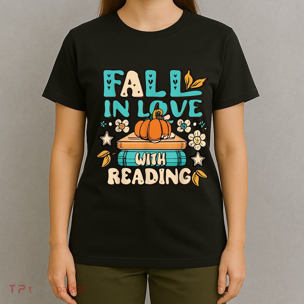 Fall In Love With Reading Book Autumn Pumpkins And Teachers T-Shirt