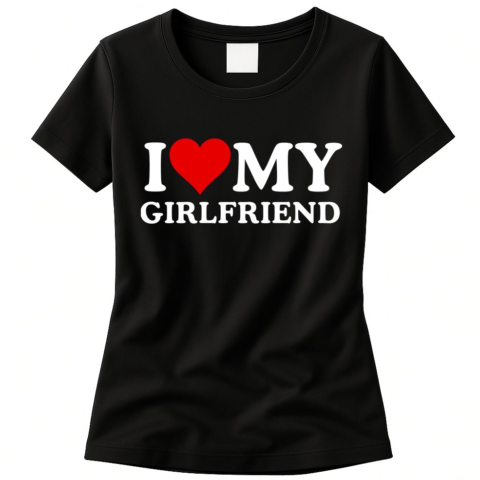 Funny I Love My Girlfriend I Love My Girlfriend I Heart My Girlfriend Womens T-Shirt