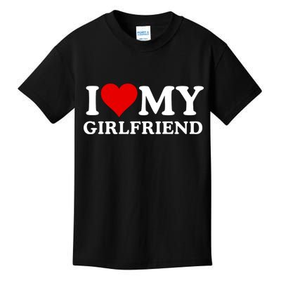 Funny I Love My Girlfriend I Love My Girlfriend I Heart My Girlfriend Kids T-Shirt