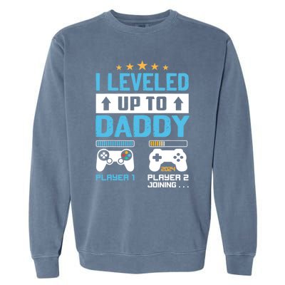 Funny I Leveled Up To Daddy 2024 Video Gamer Soon To Be Dad Gift Garment-Dyed Sweatshirt