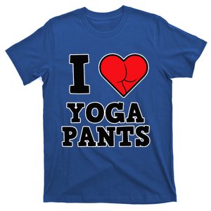 Funny I Love Yoga Pants T-Shirt