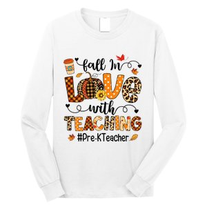 Fall In Love With Teaching PreK Teacher Thanksgiving Long Sleeve Shirt