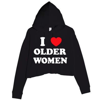 Funny I Love Older Women Heart Hot Moms Crop Fleece Hoodie