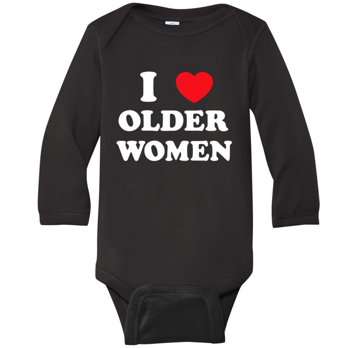 Funny I Love Older Women Heart Hot Moms Baby Long Sleeve Bodysuit