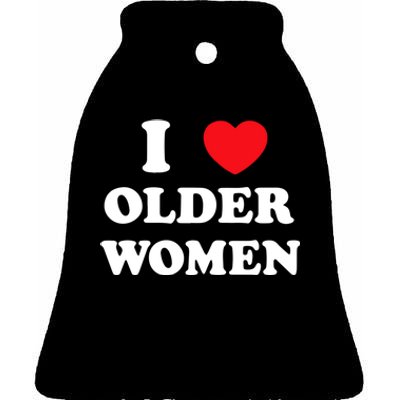 Funny I Love Older Women Heart Hot Moms Ceramic Bell Ornament