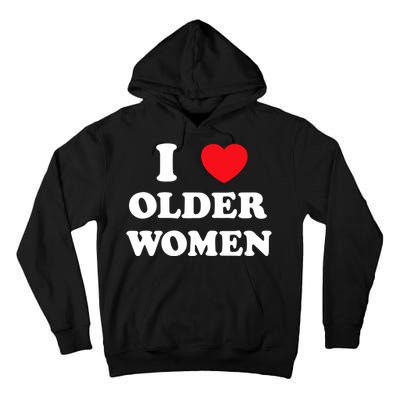 Funny I Love Older Women Heart Hot Moms Tall Hoodie