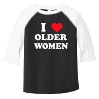 Funny I Love Older Women Heart Hot Moms Toddler Fine Jersey T-Shirt