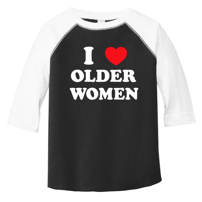 Funny I Love Older Women Heart Hot Moms Toddler Fine Jersey T-Shirt