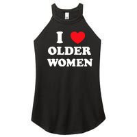 Funny I Love Older Women Heart Hot Moms Women's Perfect Tri Rocker Tank