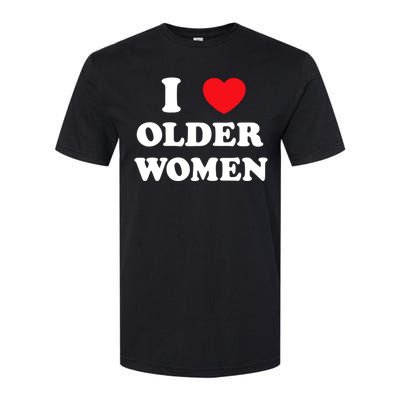 Funny I Love Older Women Heart Hot Moms Softstyle CVC T-Shirt