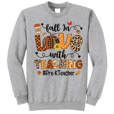 Fall In Love With Teaching Pre K Teacher Thanksgiving Tall Sweatshirt