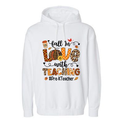 Fall In Love With Teaching Pre K Teacher Thanksgiving Garment-Dyed Fleece Hoodie