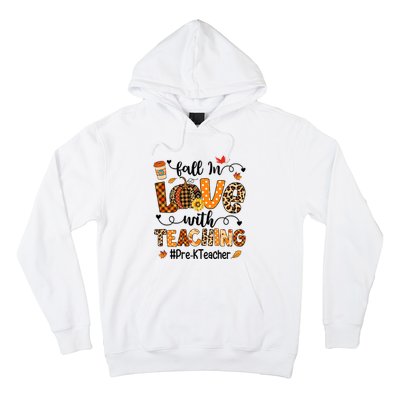 Fall In Love With Teaching Pre K Teacher Thanksgiving Hoodie