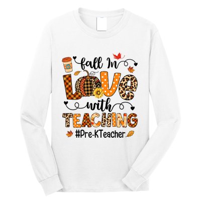 Fall In Love With Teaching Pre K Teacher Thanksgiving Long Sleeve Shirt