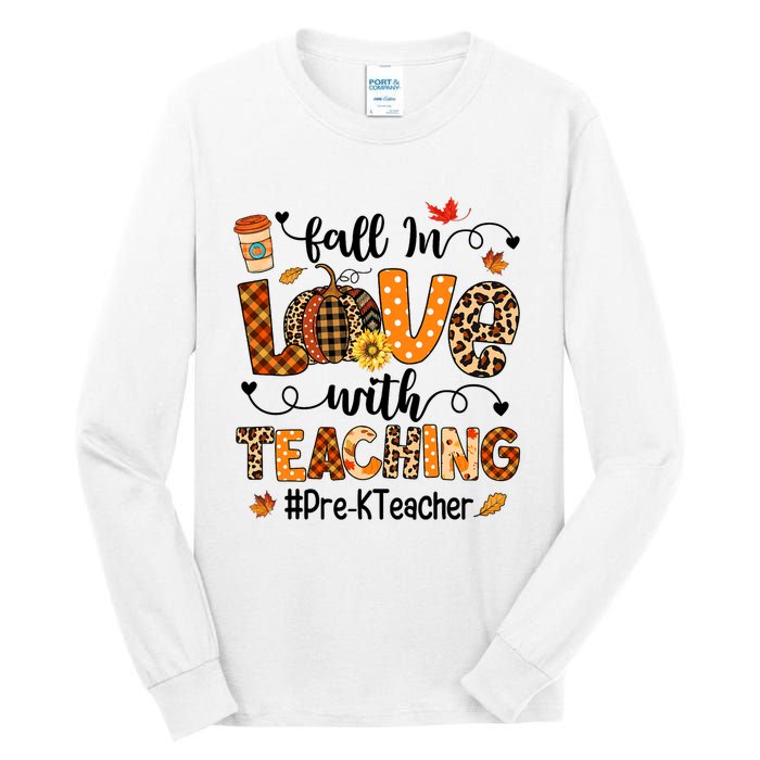 Fall In Love With Teaching Pre K Teacher Thanksgiving Tall Long Sleeve T-Shirt