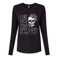 Funny I like murder shows comfy clothes and maybe 3 people Womens Cotton Relaxed Long Sleeve T-Shirt