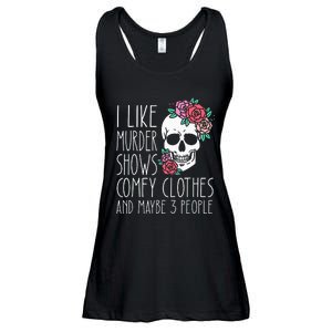 Funny I like murder shows comfy clothes and maybe 3 people Ladies Essential Flowy Tank