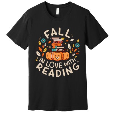 Fall In Love With Reading Book Autumn Pumpkins And Teachers Premium T-Shirt