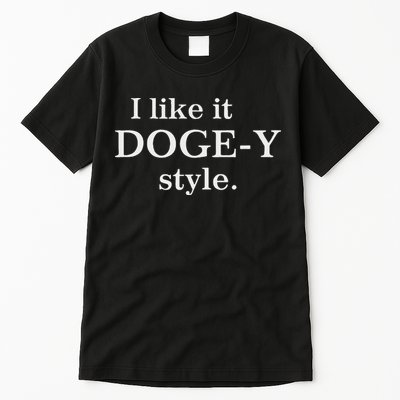 Funny I Like It Doge Y Style Design Tall T-Shirt