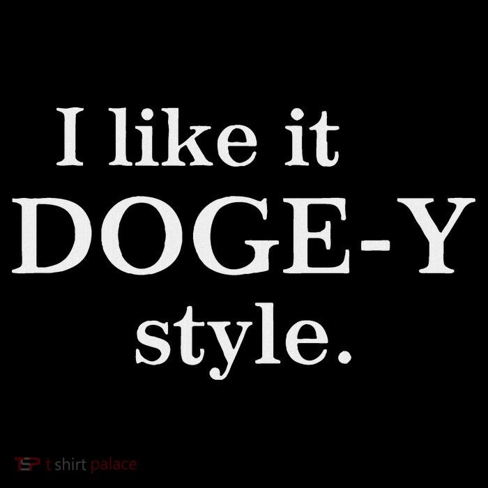 Funny I Like It Doge Y Style Design Button