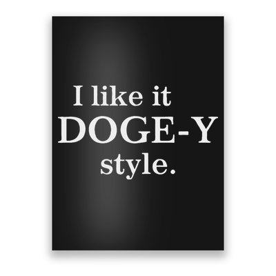 Funny I Like It Doge Y Style Design Poster
