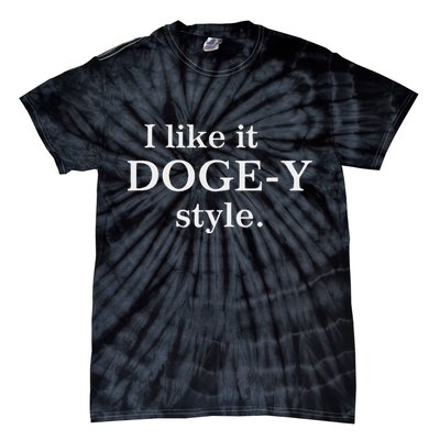 Funny I Like It Doge Y Style Design Tie-Dye T-Shirt