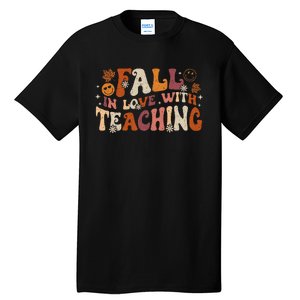 Fall In Love With Teaching Autum Thanksgiving Fall Teacher Tall T-Shirt