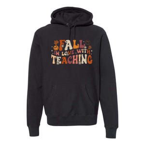 Fall In Love With Teaching Autum Thanksgiving Fall Teacher Premium Hoodie