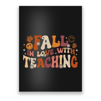 Fall In Love With Teaching Autum Thanksgiving Fall Teacher Poster