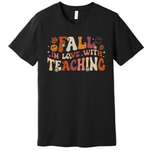 Fall In Love With Teaching Autum Thanksgiving Fall Teacher Premium T-Shirt