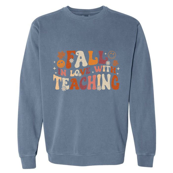 Fall In Love With Teaching Autum Thanksgiving Fall Teacher Garment-Dyed Sweatshirt