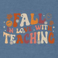 Fall In Love With Teaching Autum Thanksgiving Fall Teacher Garment-Dyed Sweatshirt