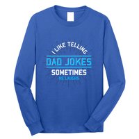 Funny I Like Telling Dad Jokes Sometimes He Laughs Dad Jokes Gift Long Sleeve Shirt