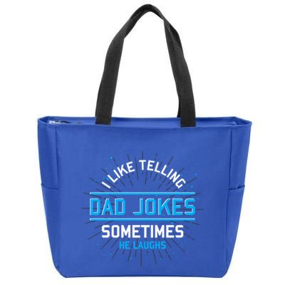 Funny I Like Telling Dad Jokes Sometimes He Laughs Dad Jokes Gift Zip Tote Bag