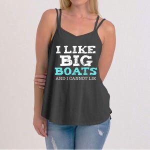 Funny I Like Big Boats And I Cannot Lie Cruise Boating Gift Women's Strappy Tank