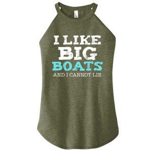 Funny I Like Big Boats And I Cannot Lie Cruise Boating Gift Women's Perfect Tri Rocker Tank