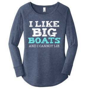 Funny I Like Big Boats And I Cannot Lie Cruise Boating Gift Women's Perfect Tri Tunic Long Sleeve Shirt