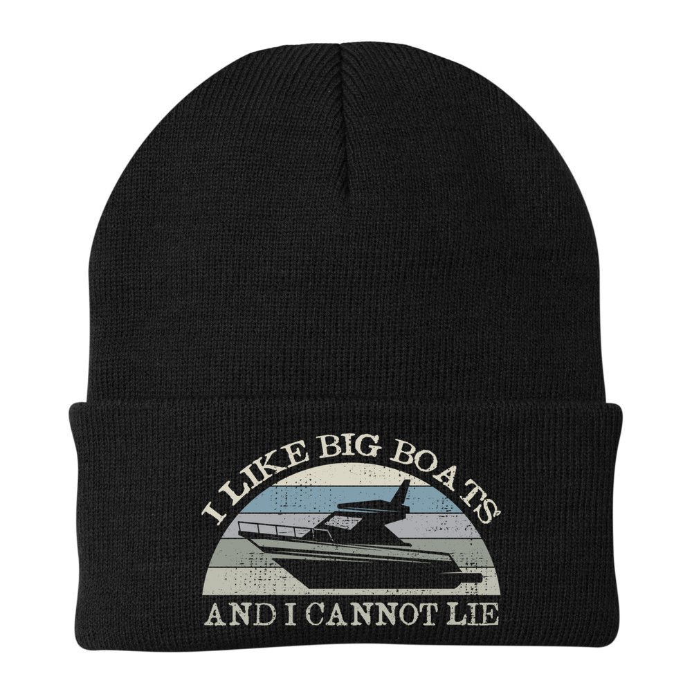 Funny I Like Big Boats And I Cannot Lie Yacht And Boat Gift Beanie