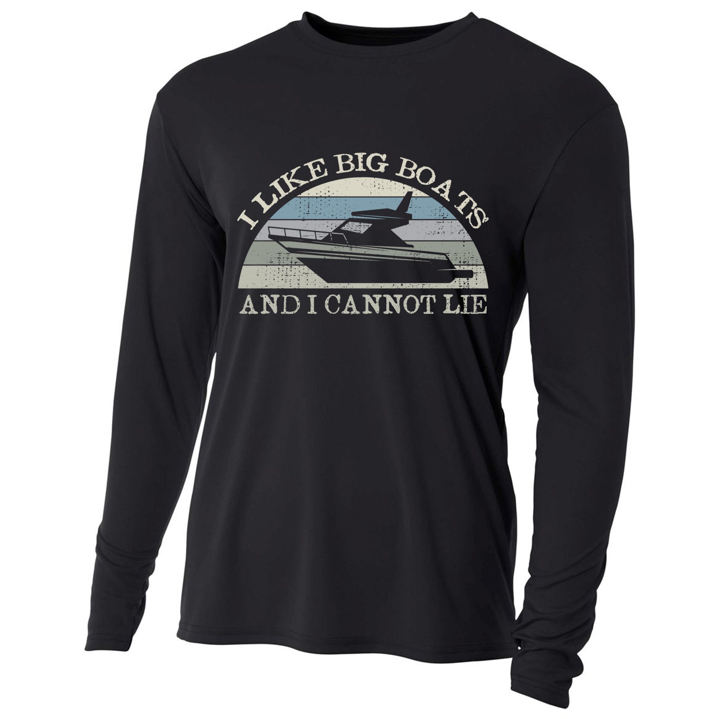Funny I Like Big Boats And I Cannot Lie Yacht And Boat Gift Cooling Performance Long Sleeve Crew