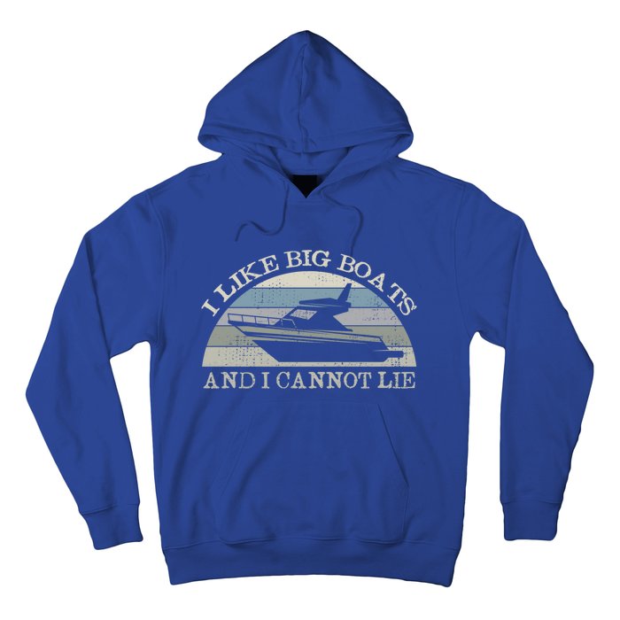 Funny I Like Big Boats And I Cannot Lie Yacht And Boat Gift Hoodie