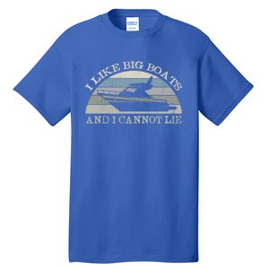 Funny I Like Big Boats And I Cannot Lie Yacht And Boat Gift Tall T-Shirt