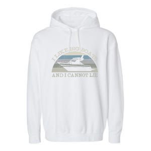 Funny I Like Big Boats And I Cannot Lie Yacht And Boat Gift Garment-Dyed Fleece Hoodie